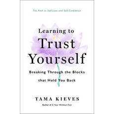 (영문도서) Learning to Trust Yourself: Breaking Through the Blocks That Hold You Back Paperback, St. Martin's Essentials, English, 9781250355515