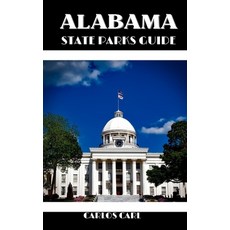 (영문도서) Alabama State Parks Guide: Riverside Reverie: Alabama's State Parks Illustrated Paperback, Independently Published, English, 9798325155451