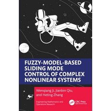 (영문도서)Fuzzy Model-Based Sliding Mode Control of Complex Nonlinear Systems Hardcover, CRC Press, English, 9781032694665 CRC Press, English, 9781032694665