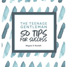 (영문도서) The Teenage Gentleman: 50 Tips For Success Hardcover, Very Informative Books LLC, English, 9781774900093