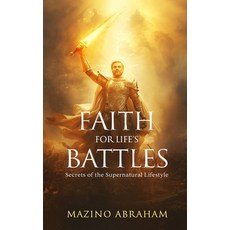 (영문도서)Faith for Life's Battles Paperback, Mazino Abraham, English, 9781069677297