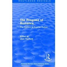 Routledge Revivals: The Progress of Romance (1986): The Politics of Fiction Paperback, English, 9781138213753