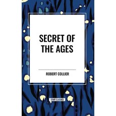 (영문도서) Secret of the Ages Hardcover, Sta, English, 9798880911196