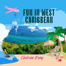 (英文圖書)Fun in West Caribbean 平裝版, Chelsea Kong, 英文