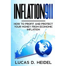 (영문도서) Inflation911: How To Profit and Protect Your Money From Economic Inflation Paperback, Independently Published, English, 9798505652275