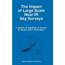 The Impact of Large Scale Near-IR Sky Surveys: Proceedings of a Workshop Held at Puerto de la Cruz ... Hardcover, Springer