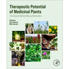 (영문도서)Therapeutic Potential of Medicinal Plants: The Science Behind Natural Remedies Paperback, Academic Press, English, 9780443331527 Academic Press, English, 9780443331527