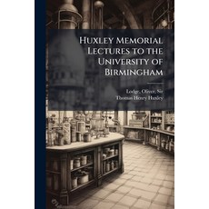 (英文圖書)Huxley Memorial Lectures to the University of Birmingham 平裝版, Hutson Street Press, 英文
