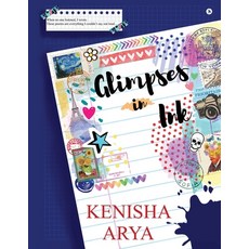 (영문도서)Glimpses in Ink: When no one listened I wrote. These poems are everything I cou... Paperback, Notion Press, English, 9798902311010