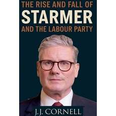 (영문도서)The Rise & Fall of Starmer and The Labour Party Paperback, Josiah, English, 9798232124625