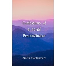 (영문도서) Confessions of a Serial Procrastinator Paperback, Creative Arts Management Ou, English, 9783690854986