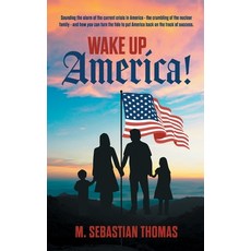 (영문도서) Wake Up America! Hardcover, Ingramspark, English, 9798990628205