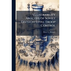 (영문도서)Vulnerability Analysis of Soviet Division-Level Troop Control Paperback, Hutson Street Press, English, 9781025129730