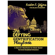 (外文書)The Defying Gentrification Playbook: A Memoir+Manifesto for Black Queer Feminist... Hardcover, Kristen Jeffers Media, English