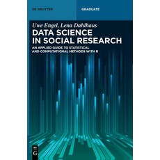 (영문도서)Data Science in Social Research: An Applied Guide to Statistical and Computation... Hardcover, de Gruyter, English, 9783110680676