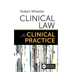 Clinical Law for Clinical Practice Hardcover, CRC Press, English, 9780367335632