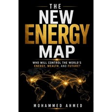 (영문도서)The New Energy Map: Who Will Control the World's Energy Wealth and Future? Paperback, Independently Published, English, 9798183855722