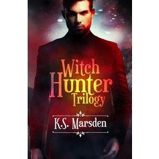 The Witch Hunter Trilogy: The Complete Urban Fantasy Trilogy Paperback, Independently Published