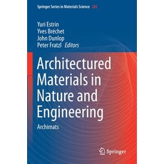 Architectured Materials in Nature and Engineering: Archimats Paperback, Springer