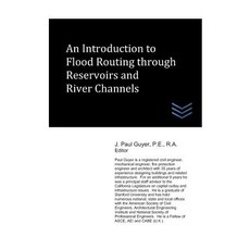 (영문도서) An Introduction to Flood Routing through Reservoirs and River Channels Paperback, Independently Published, English, 9781728956657