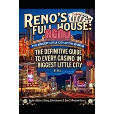 (영문도서)Reno's Full House: : The Definitive Guide to Every Casino in the Biggest Little... Paperback, Independently Published, English, 9798259417298