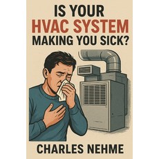 (영문도서)Is Your HVAC System Making You Sick Paperback, Independently Published, English, 9798269778495