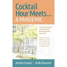 Cocktail Hour Meets...A Pandemic Paperback, AK Advisory Partners LLC