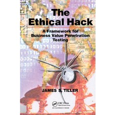 (영문도서)The Ethical Hack: A Framework for Business Value Penetration Testing Hardcover, Auerbach Publications, English, 9780849316098 Auerbach Publications, English, 9780849316098