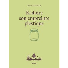 Reduire Son Empreinte Plastique, Reduire Son Empreinte Plasti.., Helene Seingier (저), Ulmer