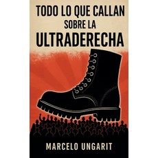 (영문도서)Todo lo que callan sobre la ultraderecha Paperback, Ediciones Doble a, English, 9798231285518
