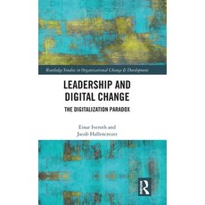 Leadership and Digital Change: The Digitalization Paradox Hardcover, Routledge, English, 9780367275013