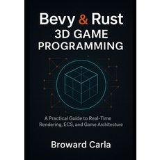 (英文圖書)Bevy and Rust 3D Game Programming: A Practical Guide to Real-Time Rendering ECS... 平裝版, Independently Published, English, Paperback