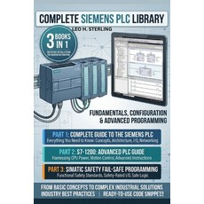 (英文圖書)Complete Siemens PLC Library - Vol. 1: Fundamentals Configuration & Advanced Pr... 平裝版, Independently Published, 英文