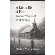 (英文圖書)A Little bit of Faith Beats a Whole lot of Blindness 平裝版, Independently Published, 英文