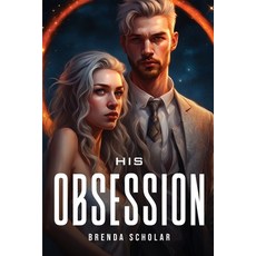 (영문도서) His Obsession Paperback, Brenda Scholar, English, 9781787993242