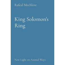 (영문도서) King Solomon's Ring: New Light on Animal Ways Paperback, Leader Enterprises, English, 9788196744953