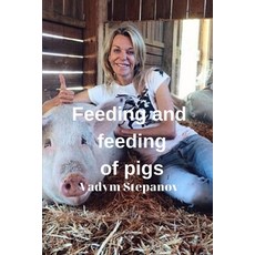 (영문도서) Feeding and feeding of pigs Paperback, Independently Published, English, 9798394269578