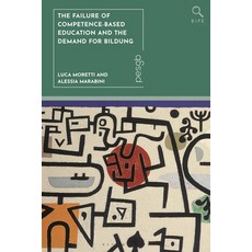 (英文圖書)The Failure of Competence-Based Education and the Demand for Bildung 精裝版, Bloomsbury Academic, 英文