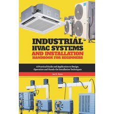 (英文圖書)Industrial HVAC Systems and Installation Handbook for Beginners: A Practical Gui... 平裝版, Independently Published, 英文