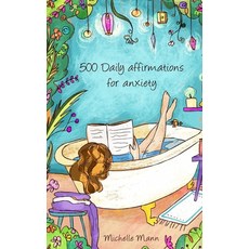 (영문도서) 500 Daily Affirmations For Anxiety: Overcome Anxiety Paperback, Dtm Publishing LLC, English, 9781087971315