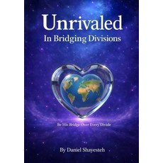 (영문도서)Unrivaled in Bridging Divisions: Be His Bridge Over Every Divide Paperback, Talesh Books, English, 9780648955870