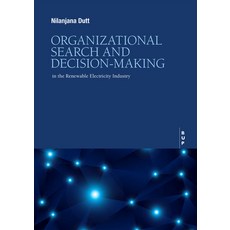 (영문도서) Organizational Search and Decision-Making: In the Renewable Electricity Industry Paperback, Egea Spa - Bocconi Universi..., English, 9788831322676