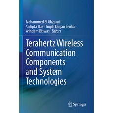 (영문도서) Terahertz Wireless Communication Components and System Technologies Paperback, Springer, English, 9789811691843