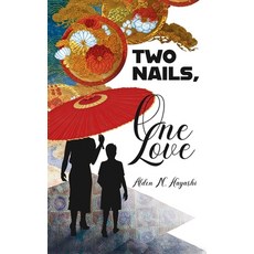 (영문도서) Two Nails One Love Hardcover, Black Rose Writing, English, 9781685131333