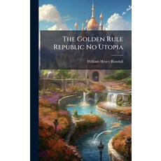 (英文圖書)The Golden Rule Republic No Utopia 精裝版, Hutson Street Press, 英文