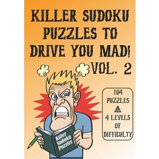 (영문도서) Killer Sudoku Puzzles to Drive You Mad! Vol. 2 Paperback, Independently Published, English, 9798500545817