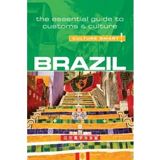 (영문도서) Brazil - Culture Smart!: The Essential Guide to Customs & Culturevolume 52 Paperback, Kuperard, English, 9781857336894