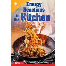 (영문도서) Energy Reactions in the Kitchen Paperback, Teacher Created Materials, English, 9798765968772