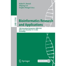 (영문도서) Bioinformatics Research and Applications: 18th International Symposium Isbra 2022 Haifa Is... Paperback, Springer, English, 9783031231971