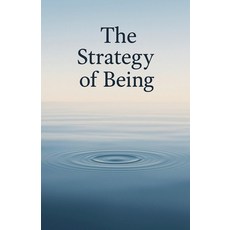 (영문도서)The Strategy of Being Paperback, Stefan Tokic, English, 9798232326913